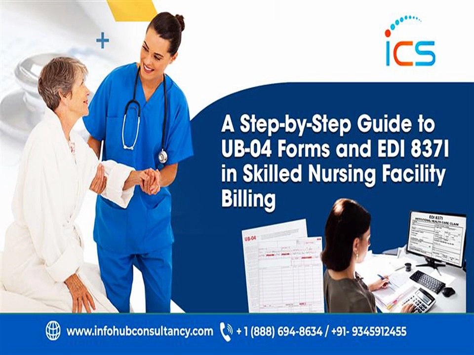 A Step-by-Step Guide to UB-04 Forms and EDI 837I in Skilled Nursing Facility Billing 