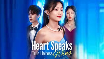 Heart Speaks, True Heiress Wins - Full HD Movie
