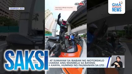 Rider na tumayo at sumayaw sa ibabaw ng motorsiklo at driver na pinahawak ang manibela sa batang nakakandong sa kanya, humingi ng paumanhin sa LTO | Saksi