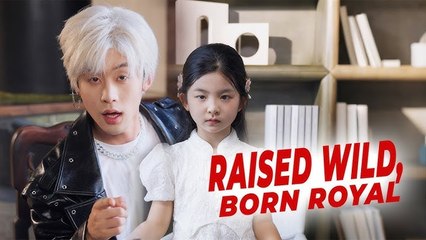 RAISED WILD BORN ROYAL