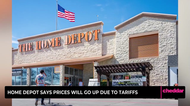 Home Depot Says Prices Will Go Up Due to Tariffs