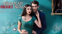 Break My Heart Again (2025) - FULL HD [Eng Sub]