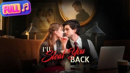 I’ll Steal You Back – Sleeping With My Ex While My Husband Sleeps Next Door (2025) - FULL HD [Eng Sub]