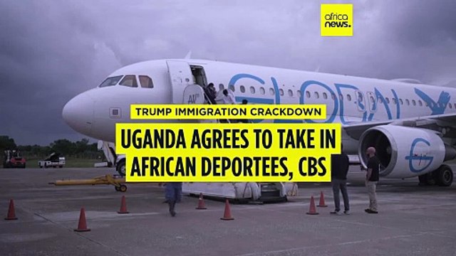 Trump administration expands deportation strategy, Uganda denies involvement