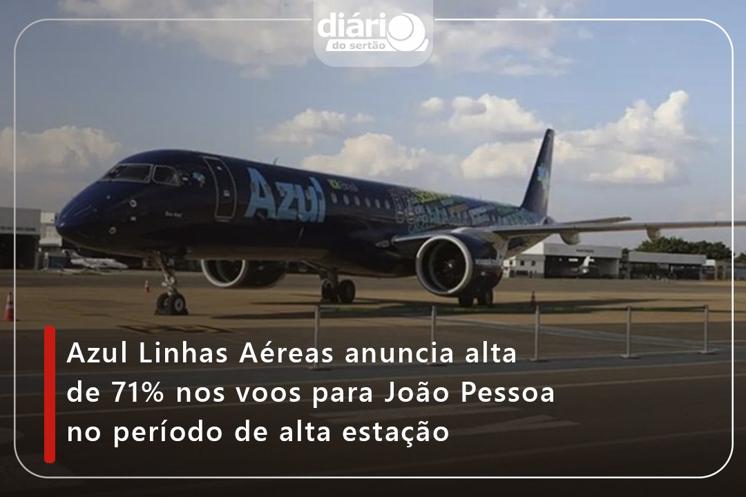 Azul Linhas Aéreas anuncia alta de 71% nos voos para João Pessoa no período de alta estação