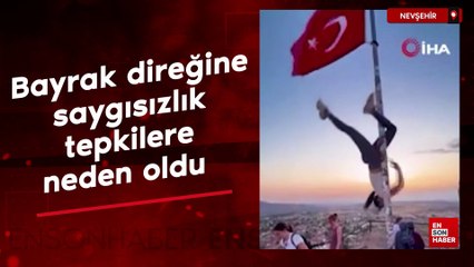 Nevşehir'de bayrak direğine saygısızlık tepkilere neden oldu