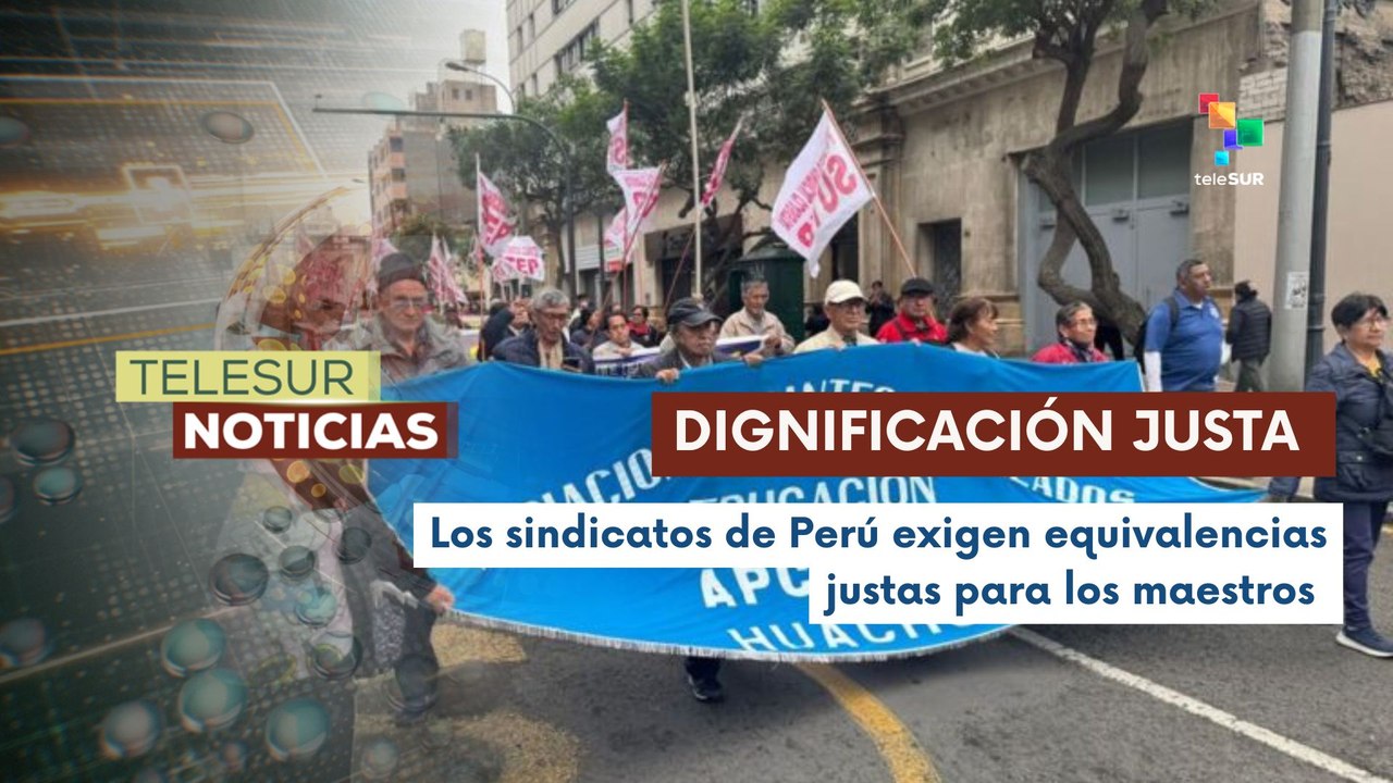 Los docentes en  Perú exigen mejoras en las pensiones de jubilación