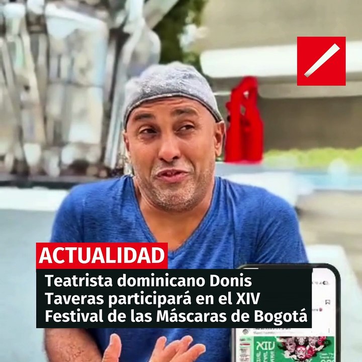 Teatrista dominicano Donis Taveras participará en el XIV Festival de las Máscaras de Bogotá