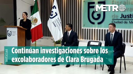Continúan investigaciones por el fallecimiento de los excolaboradores de Clara Brugada