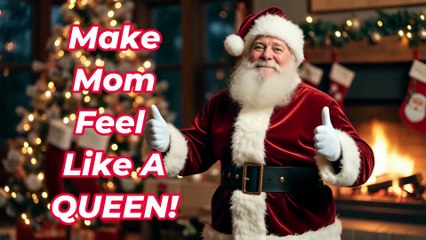 Santa's No-Cost Gift Ideas For Mom