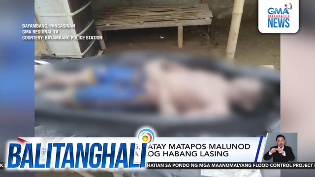 Lalaking lasing, patay matapos malunod nang maligo sa ilog habang lasing | Balitanghali
