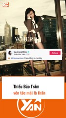THIỀU BẢO TRÂM vén tóc mái là thần thái đỉnh nóc