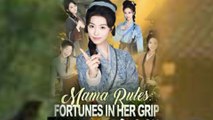Mama Rules Fortunes in Her Grip Full Episode