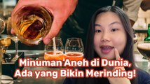 Ini Deretan Minuman Paling Aneh di Dunia