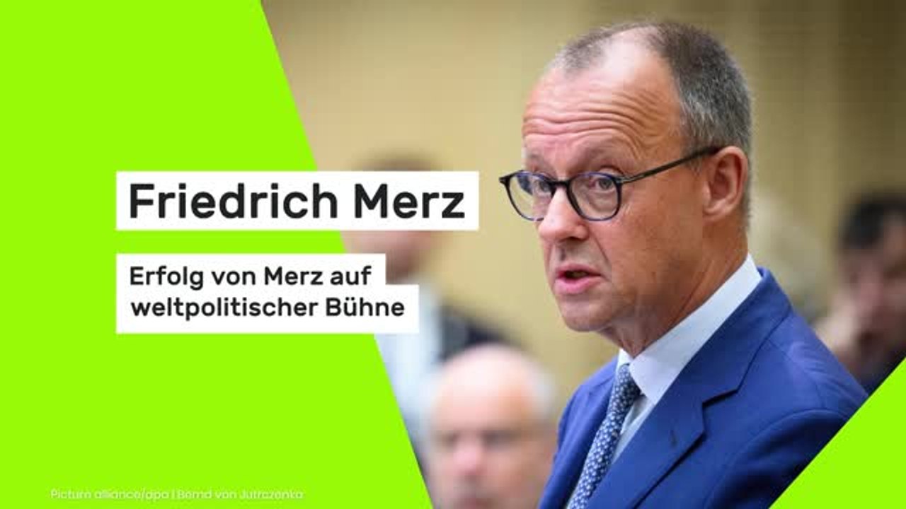 Friedrich Merz: Erfolg von Merz auf weltpolitischer Bühne