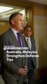 Australia, Malaysia Strengthen Defense Ties