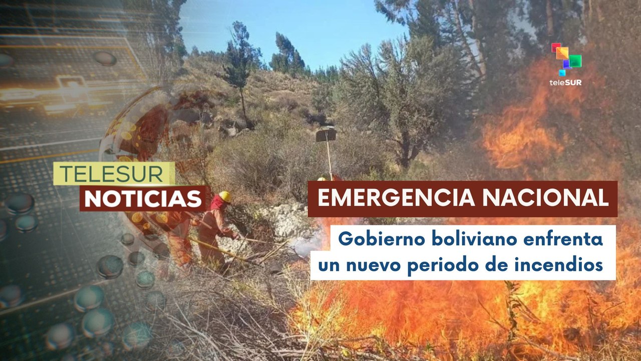 Bolivia declara emergencia nacional por incendios forestales
