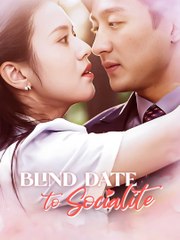 Blind Date To Socialite-P2 – Full HD Movie [English Sub] | Watch Till The End