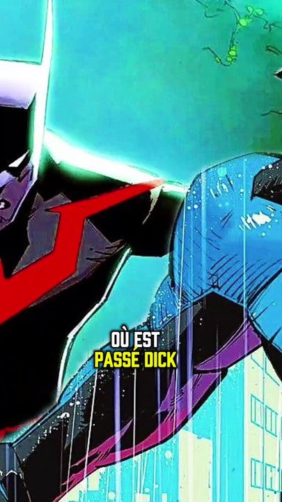 Où est Dick Grayson dans batman beuond