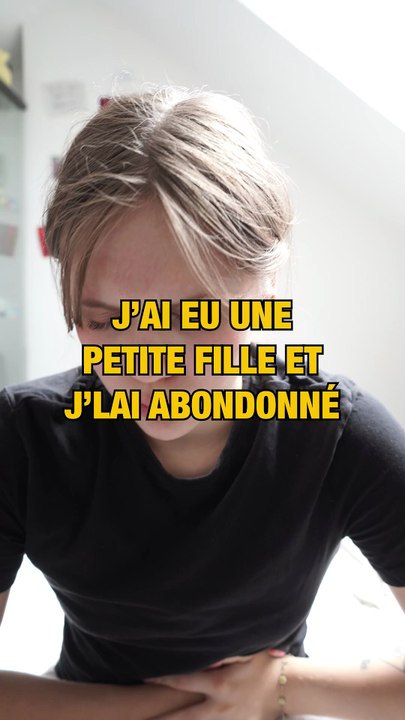 J'ai eu une petite fille et je l'ai abandonné