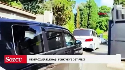 Demirözler ele başı Türkiye'ye getirildi