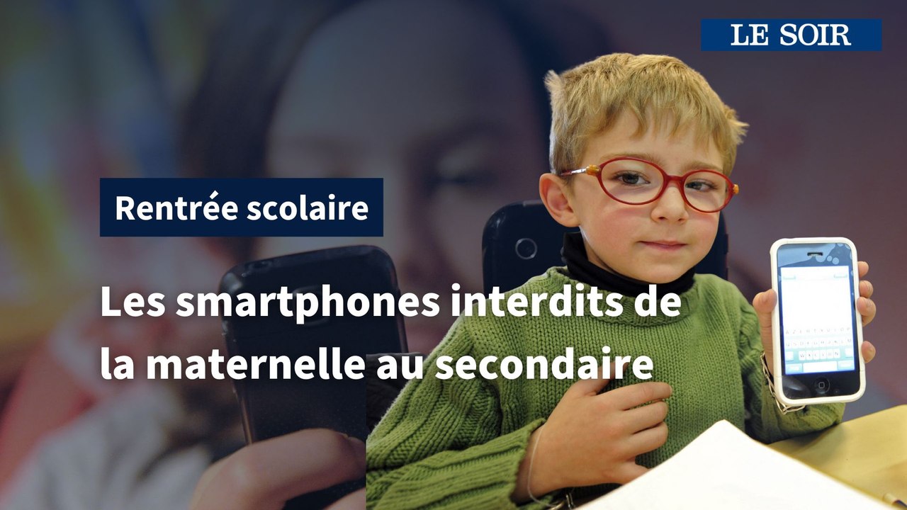 Rentrée scolaire : les smartphones interdits de la maternelle au secondaire