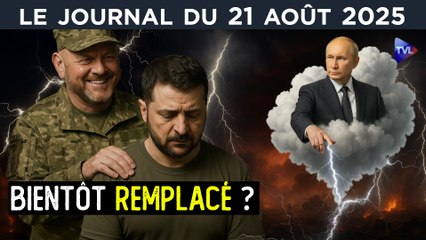 Zelensky bientôt remplacé ? -  Le JT du jeudi 21 août 2025