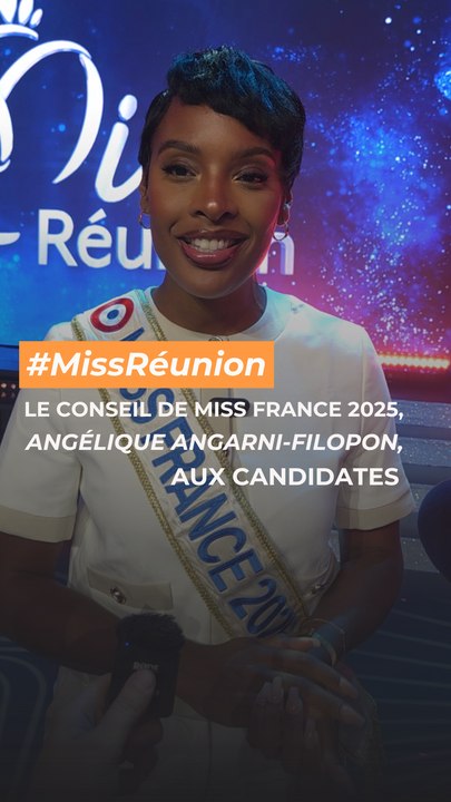 Le conseil de Miss France 2025 aux 12 candidates de Miss Réunion