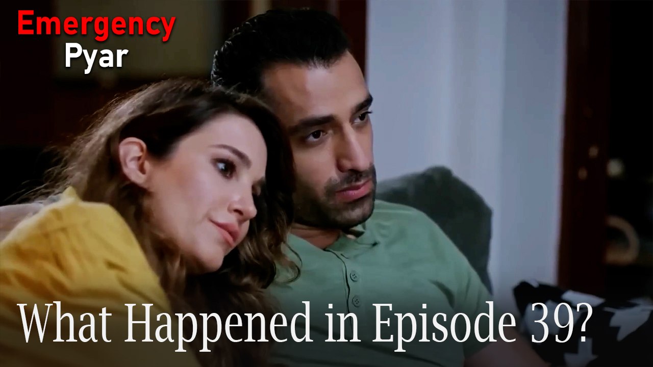 Emergency Pyar - What Happened in Episode 39?