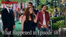 Emergency Pyar - What Happened in Episode 48?