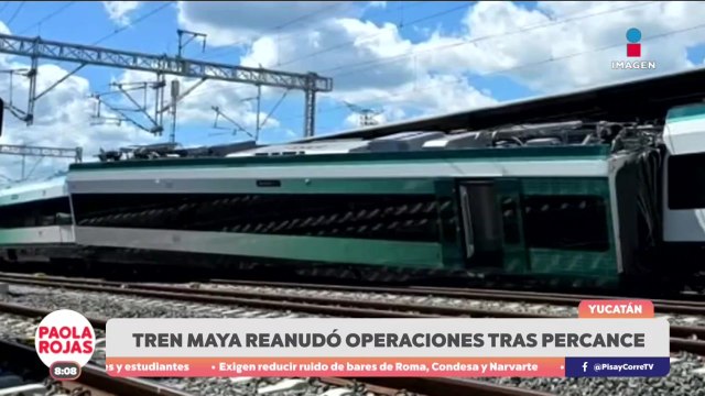 Tren Maya reanuda operaciones | DPC con Paola Rojas