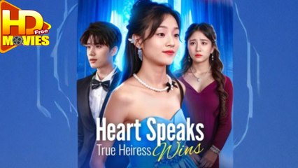 Heart Speaks True Heiress Wins (2025) - FULL [Eng Sub]