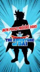 Mon personnage préféré dans La quête de Daï !!!
