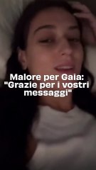 Malore per Gaia: "Grazie per i vostri messaggi"
