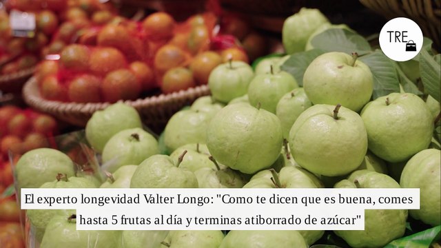 El experto longevidad Valter Longo, alto y claro: Como te dicen que es buena, comes hasta 5 frutas al día y terminas atiborrado de azúcar