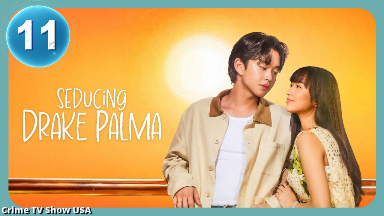 Seducing Drake Palma Ep 11 Engsub
