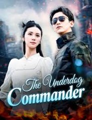THE UNDERDOG COMMANDER- Drama