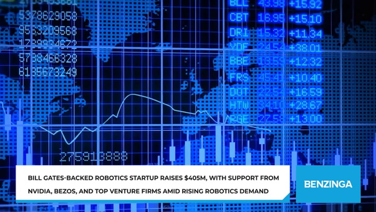 Bill Gates-Backed Robotics Startup Raises $405M...