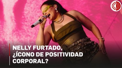 Nelly Furtado, ¿ícono de positividad corporal?