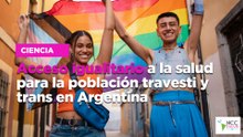 Acceso igualitario a la salud para la población travesti y trans en Argentina