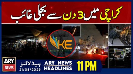 No Electricity in Karachi || ARY News 11 PM Headlines || 21st Aug 2025