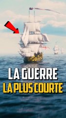 LA GUERRE LA PLUS COURTE DE L’HISTOIRE !