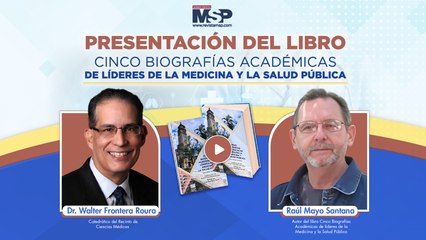 Presentación cinco biografías académicas de lideres de la medicina