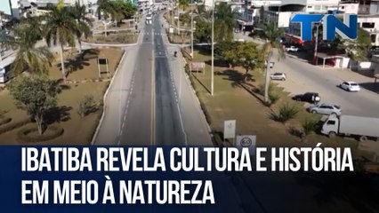 Ibatiba revela cultura e história em meio à natureza