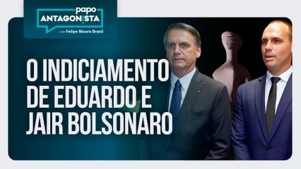 O indiciamento de Eduardo e Jair Bolsonaro | Papo Antagonista com Felipe Moura Brasil - 21/08/2025
