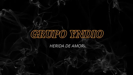 Grupo Yndio - Herida de amor (KARAOKE)