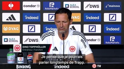 Francfort - Toppmöller : “Trapp a deux cœurs, un pour Francfort et un pour Paris”