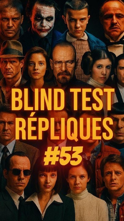 👉 Blind Test Répliques Films / Séries #53