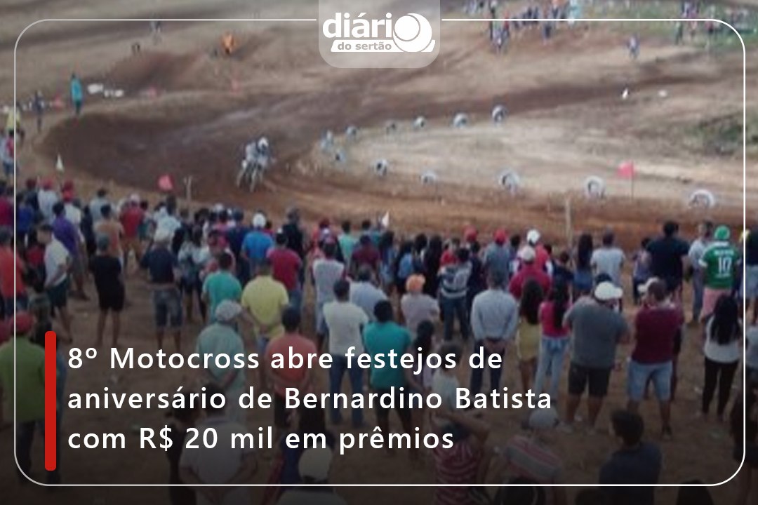 8º Motocross abre festejos de aniversário de Bernardino Batista com R$ 20 mil em prêmios