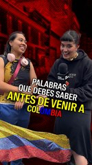 Palabras que debes saber antes de venir a Colombia